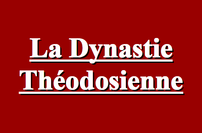 dynastie théodosienne Theodosian Dynasty